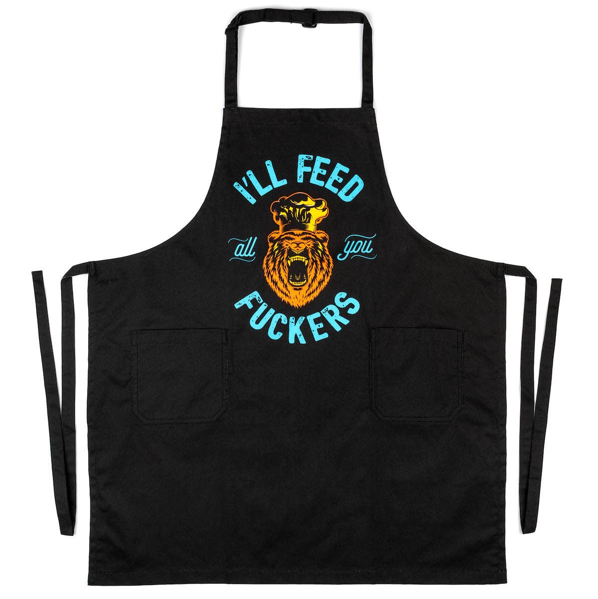 I'll Feed All You F*ckers - Grilling Apron