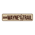 John Wayne Metal Street Sign - John Wayne Trail