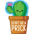 Don't Be a Prick Magnet