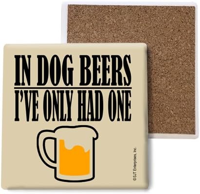 In Dog Beers, I've Only Had One Coaster