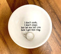 I Don't Cook, I Don't Clean Trinket Dish