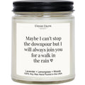 I Can't Stop The Downpour - Encouragement Candle