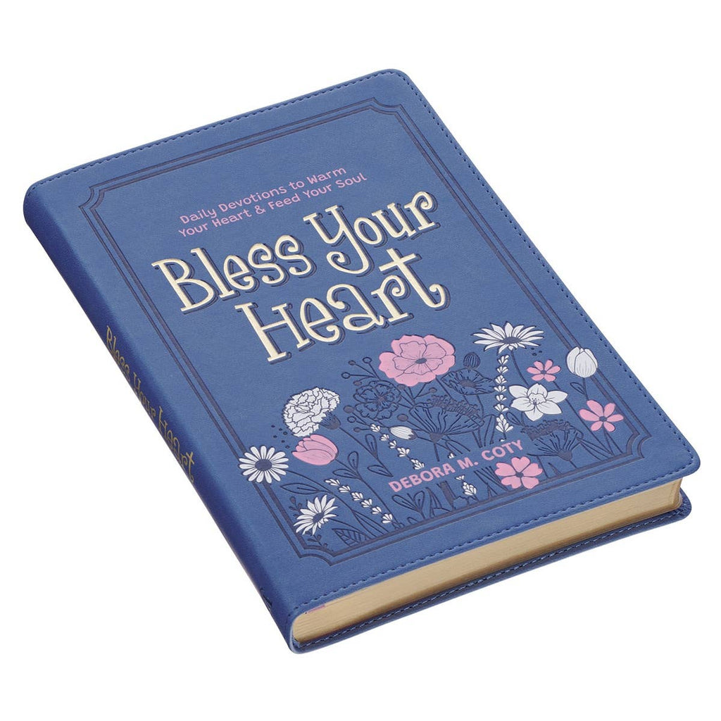 Bless Your Heart; Daily Devotions to Warm Your Heart