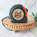 Dad Loved Beyond Measure Tape Measure