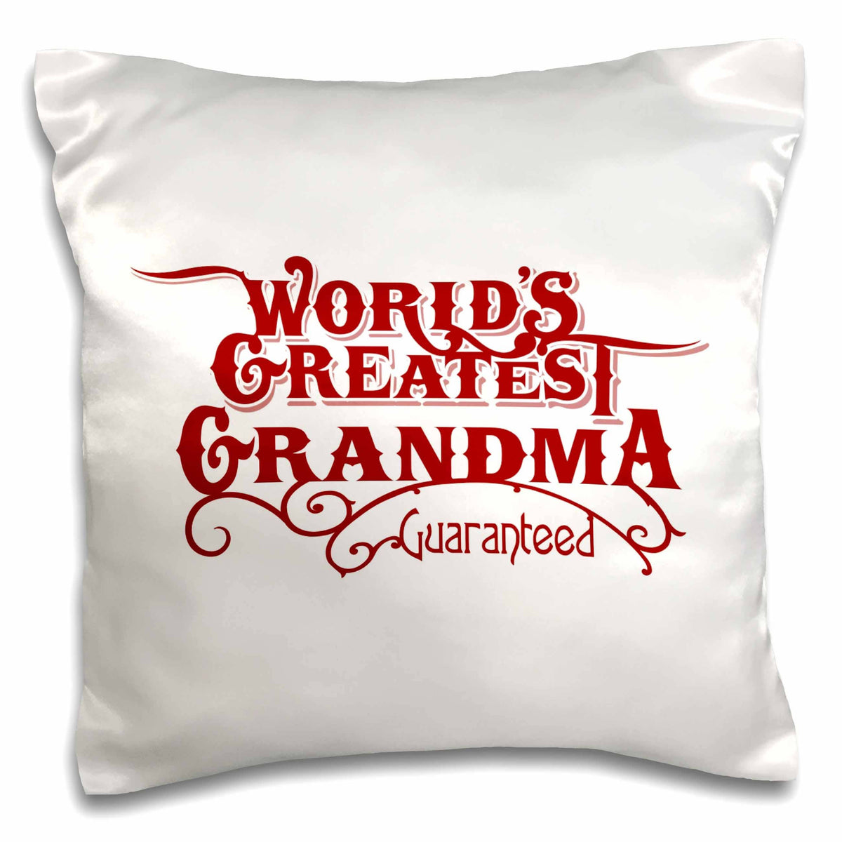 Worlds Greatest Grandma Guaranteed 16x16 inch Pillow
