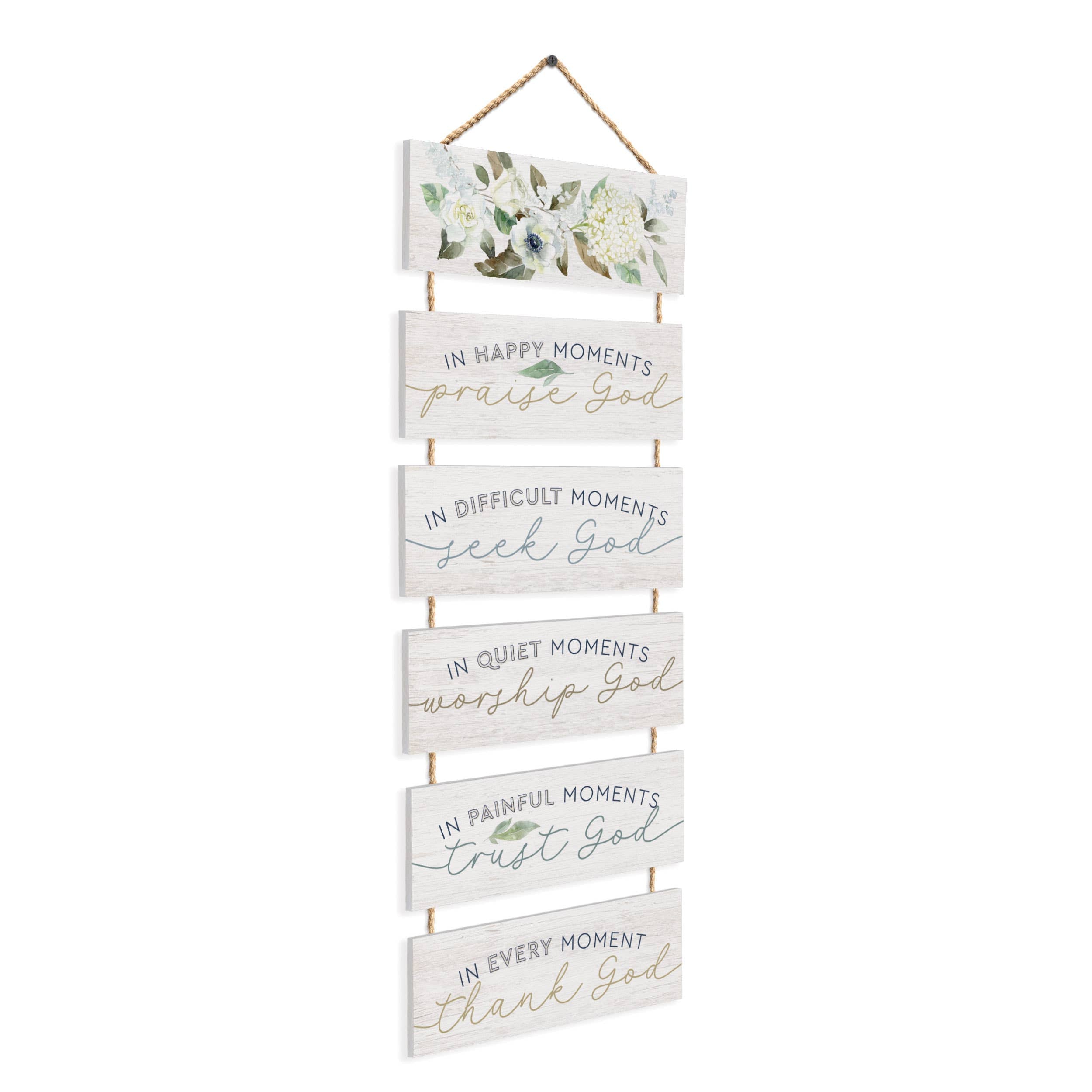 In Happy Moments Praise God, In Difficult Moments..Hanging Sign