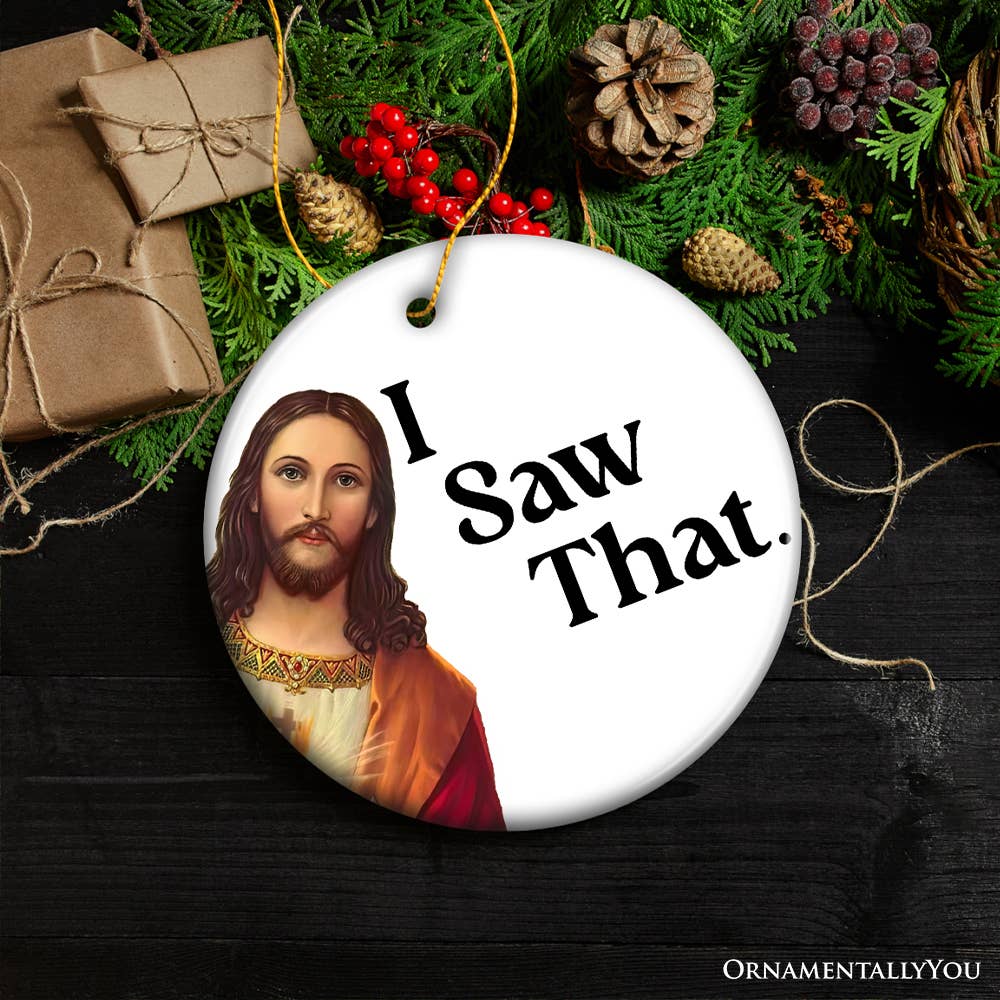 Jesus I Saw That Ornament