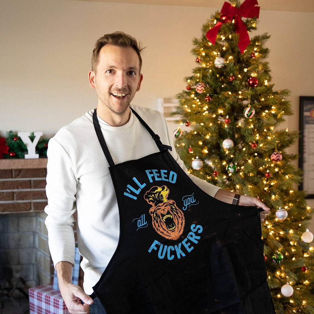 I'll Feed All You F*ckers - Grilling Apron