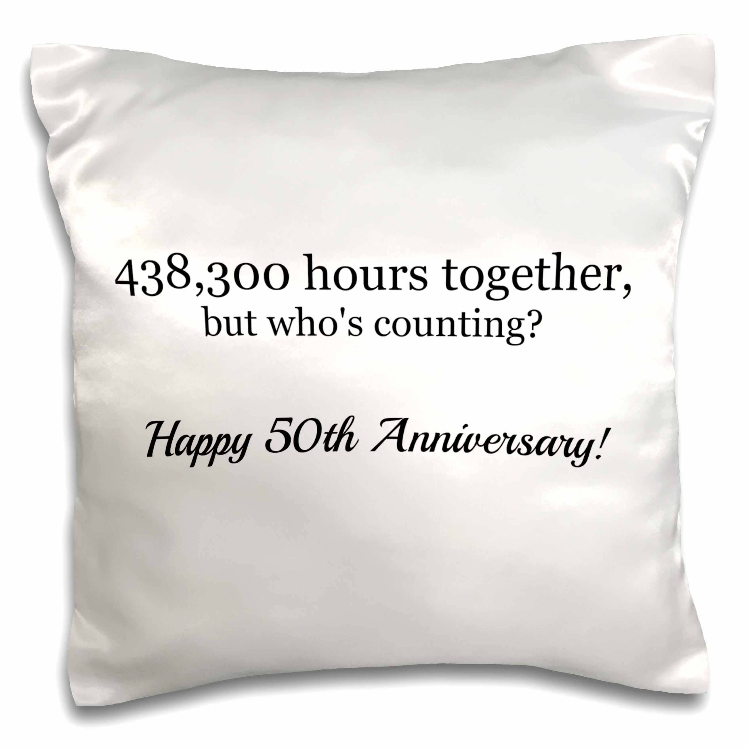Happy 50th Anniversary - 438300 Hours Together Pillowcase w/Pillow