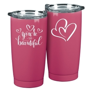 You're So Beautiful Tumbler