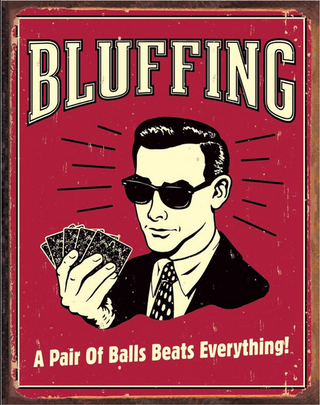 Bluffing Tin Sign