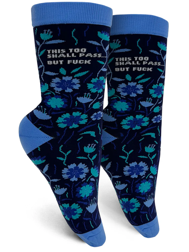 This Too Shall Pass... But Fuck Womens Crew Socks