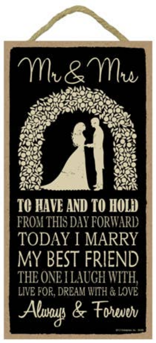 Mr & Mrs - To have and to hold, from this day forward, today Plaque