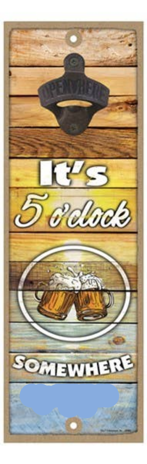 Its 5 o'clock somewhere sunset Plank style bottle opener