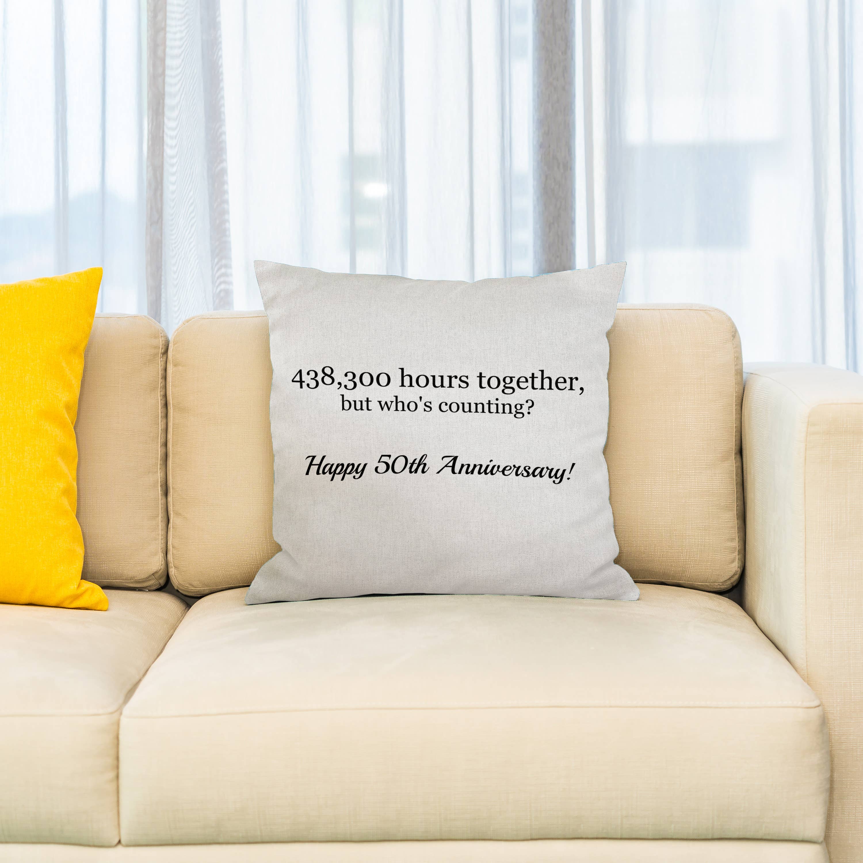 Happy 50th Anniversary - 438300 Hours Together Pillowcase w/Pillow
