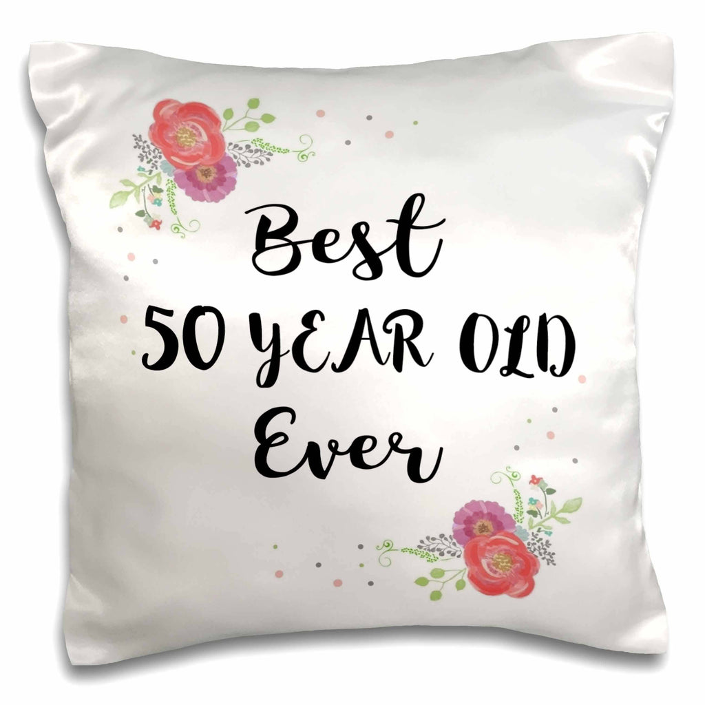 Best 50 Year Old Ever 50th Birthday Pillowcase w/Pillow