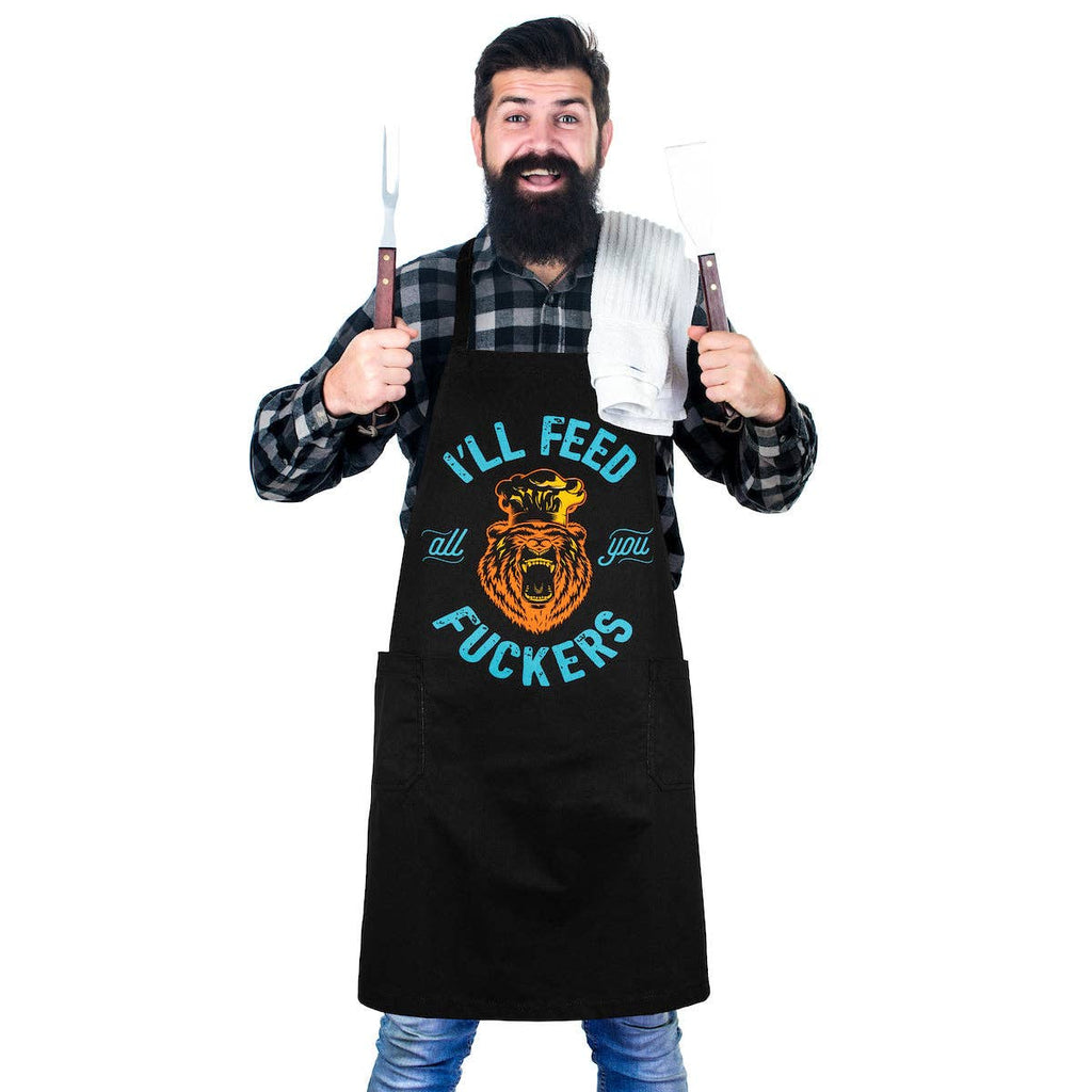 I'll Feed All You F*ckers - Grilling Apron