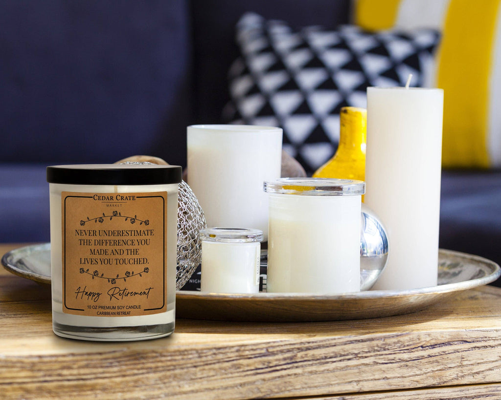 Never Underestimate The Difference You Made Retirement Soy Candle