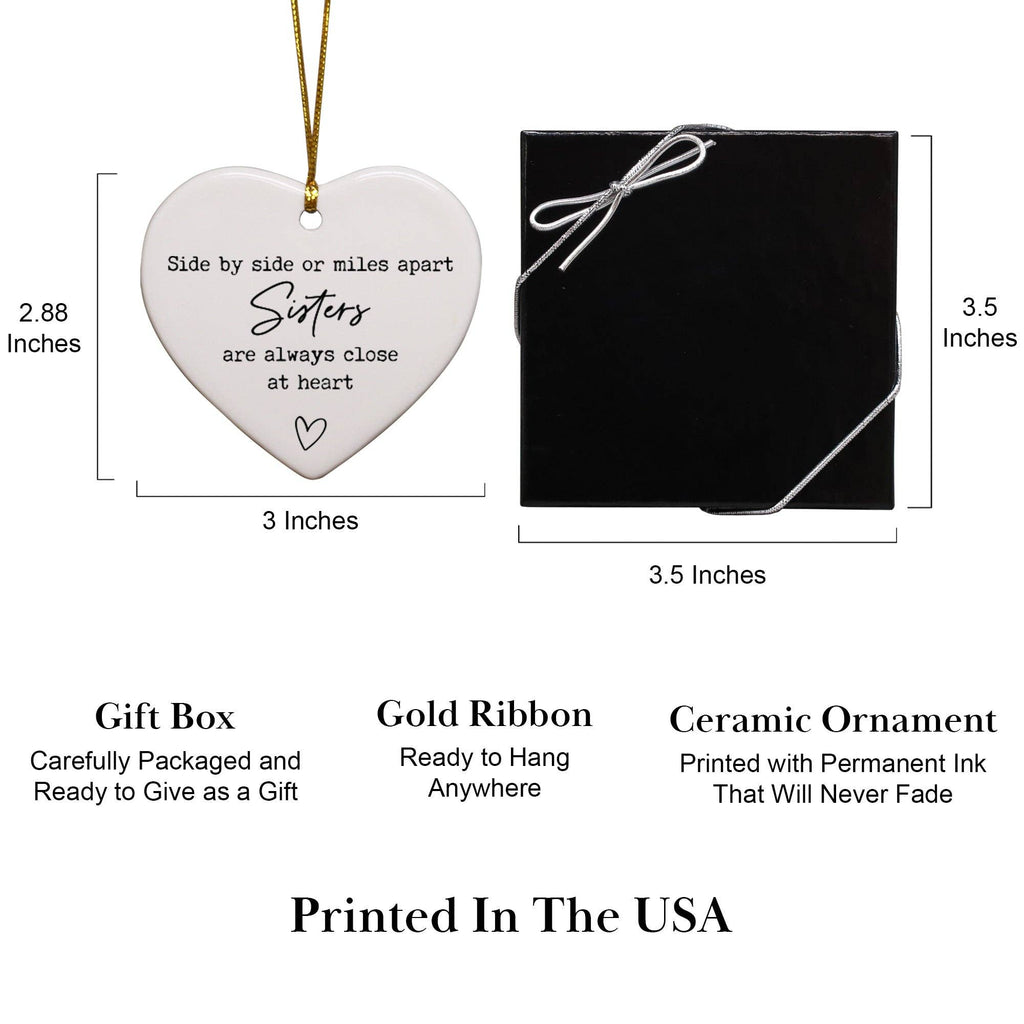 Side By Side Or Miles Apart Sisters Are Always Close At Heart Keepsake Ornament