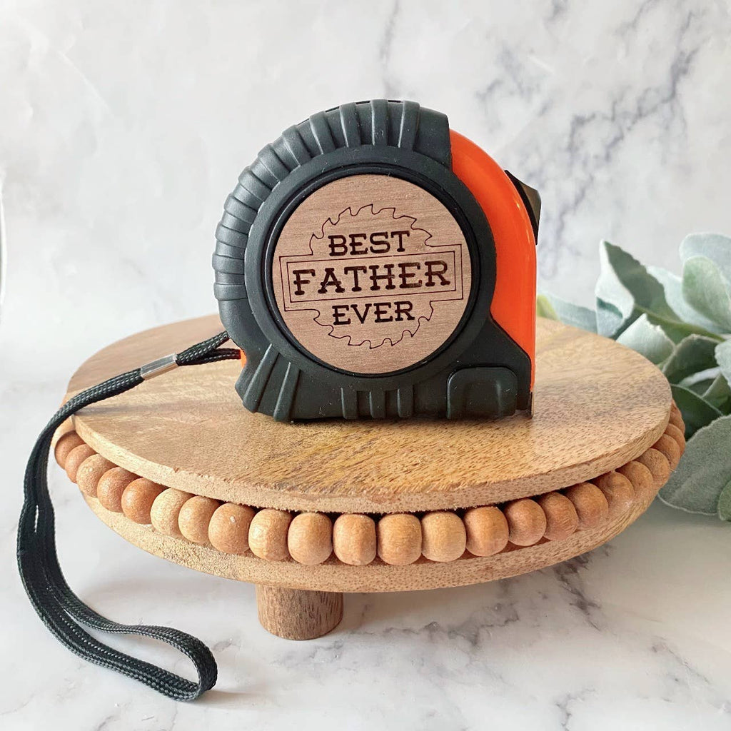 Best Father Ever Tape Measure