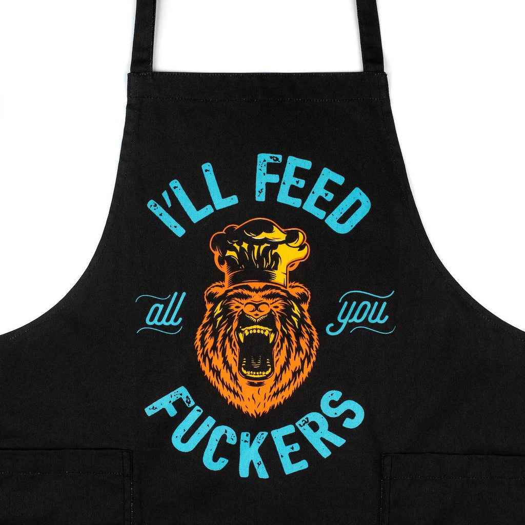 I'll Feed All You F*ckers - Grilling Apron