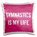 Gymnastics is my Life Pillowcase with Pillow