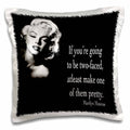 If You are Going to be Two-Faced...Pillowcase with Pillow