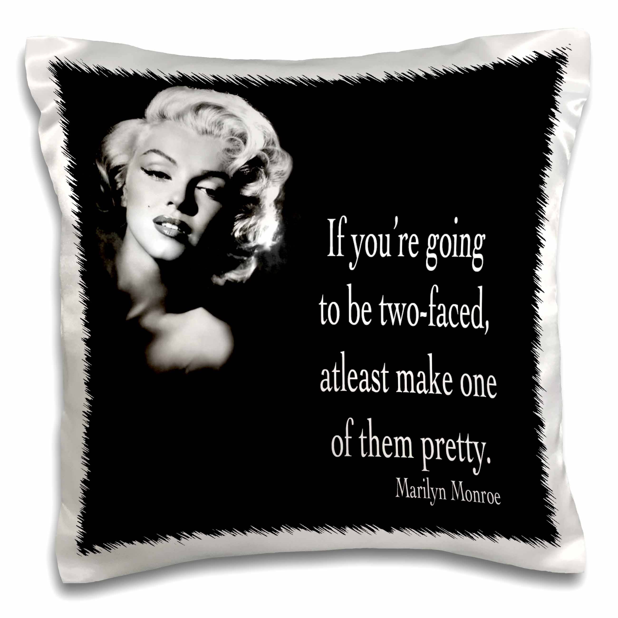 If You are Going to be Two-Faced...Pillowcase with Pillow