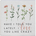 Have I Told You Lately, I Love You..Sign