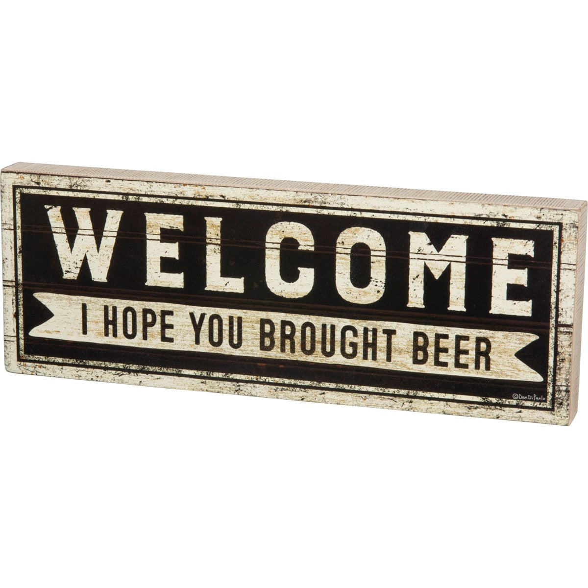 Box Sign - Welcome I Hope You Brought Beer
