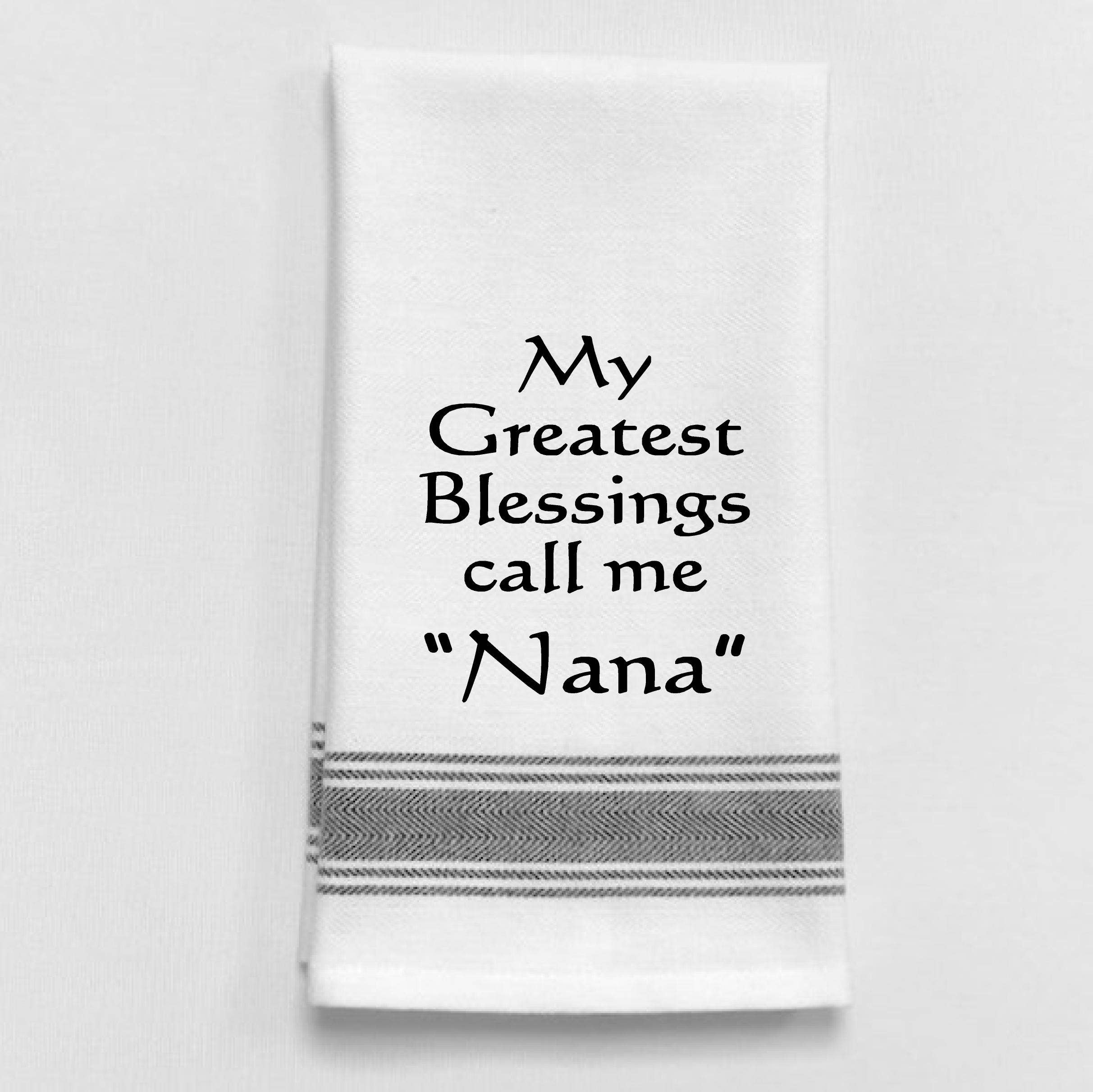 My Greatest Blessings Call Me Nana Towel