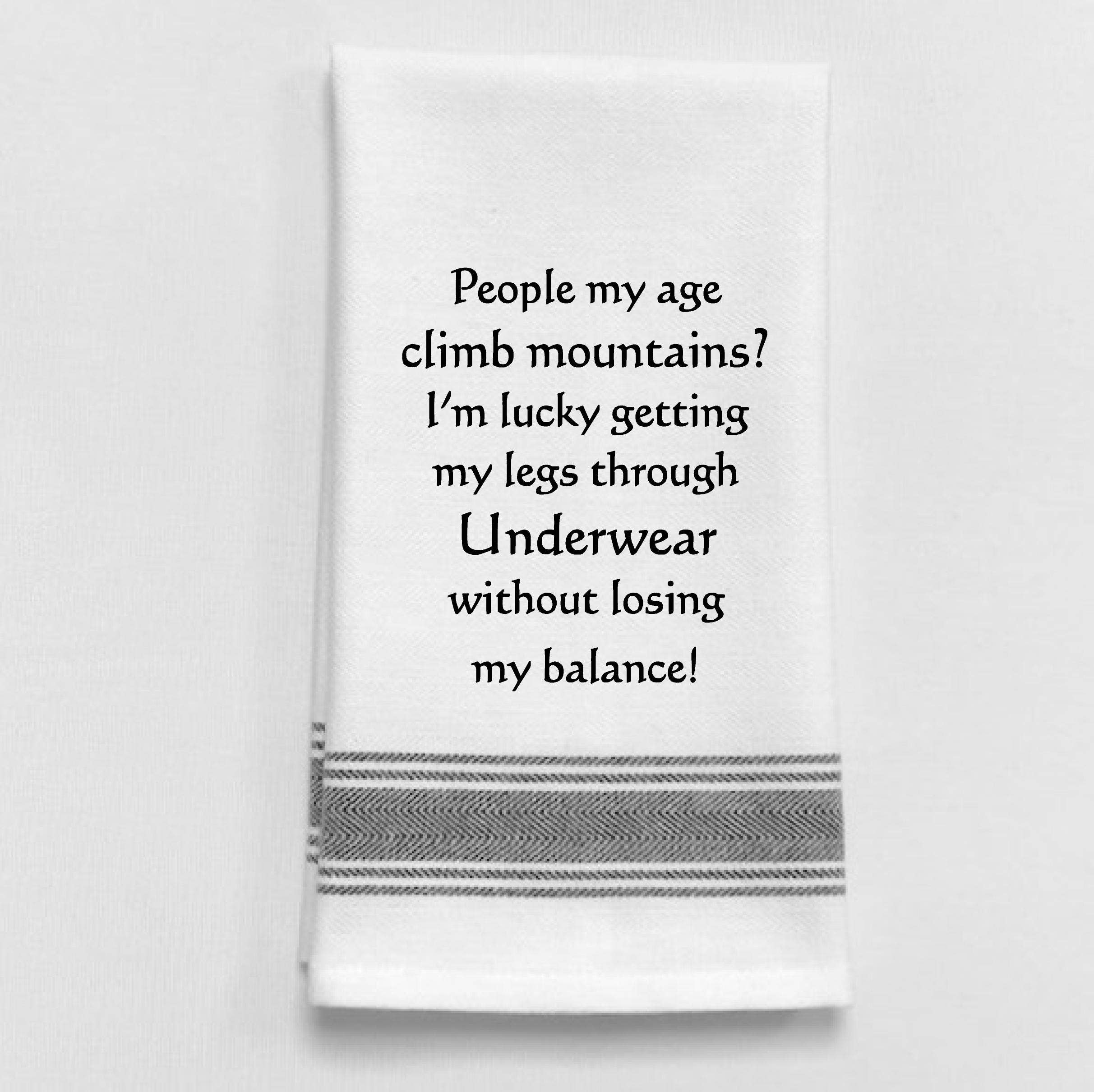 People My Age Climb Mountains? I'm Lucky...Towel