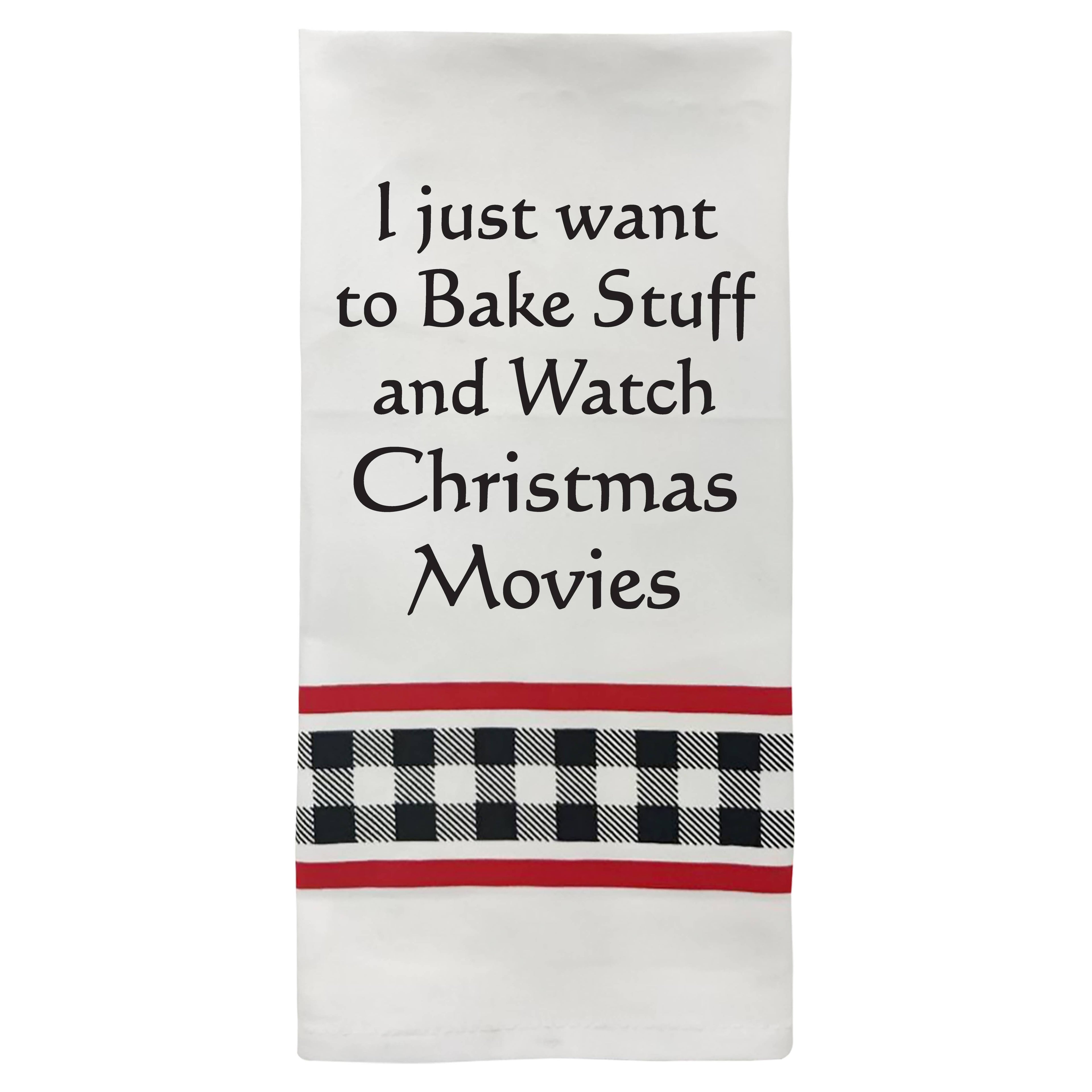 I Just Want to Bake Stuff..Towel