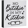 No Bitchin' in my Kitchen Square Sitter