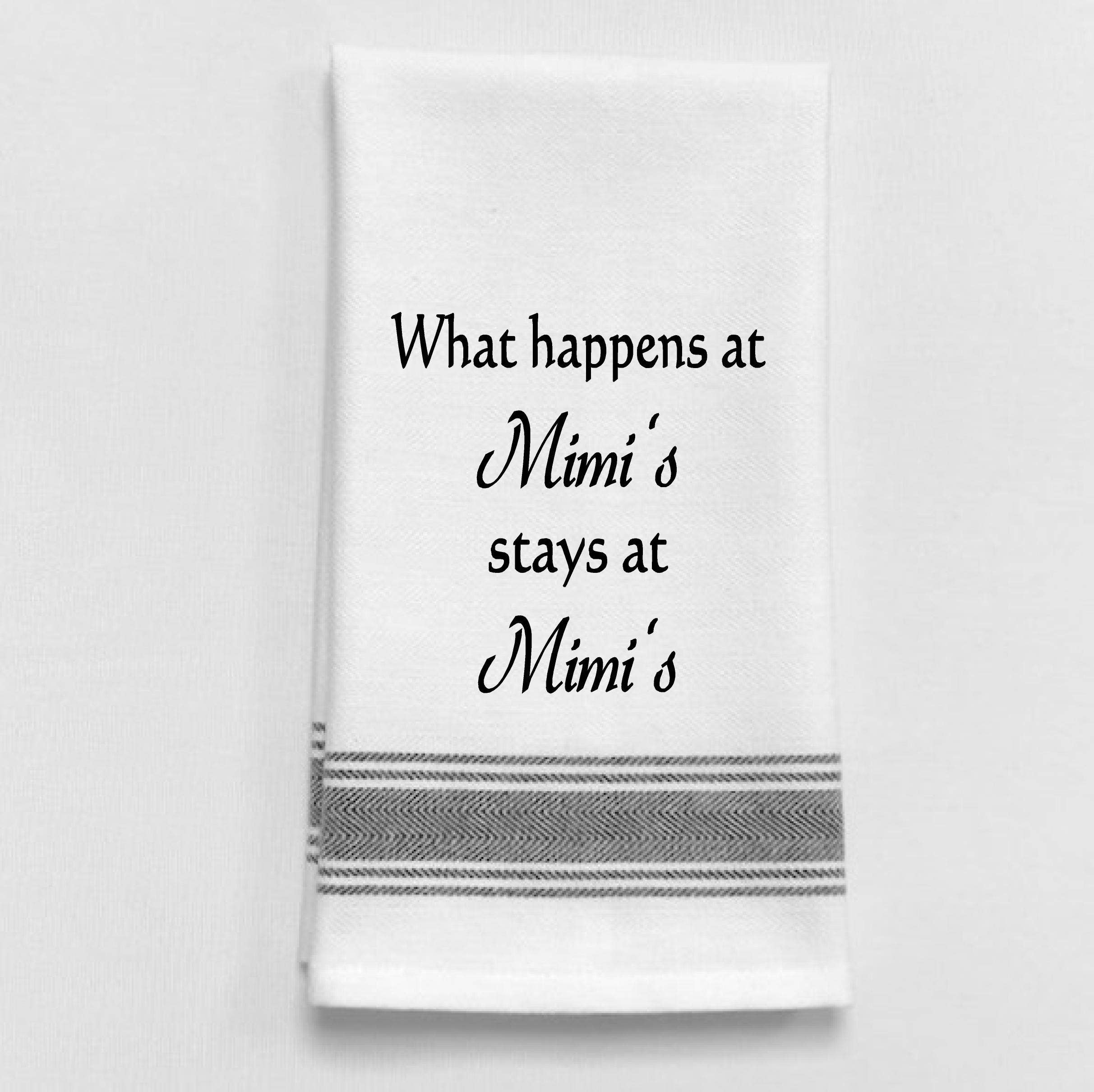 What Happens at Mimi's..Towel