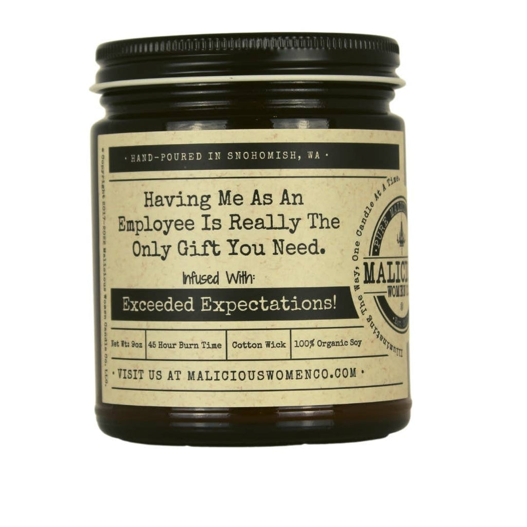 Malicious Women Candle Co - Having Me As An Employee Is Really The Only Gift You Need...