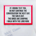 If I Drunk Text You....Magnet