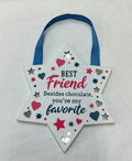 Best Friend Besides chocolate, you're my favorite…Reflective Words